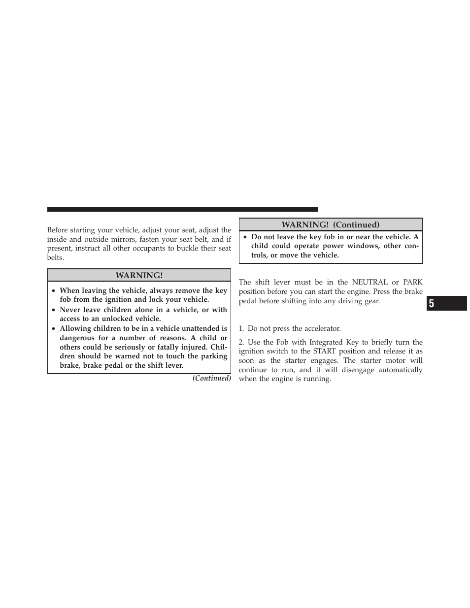 Starting procedures, Automatic transmission, Normal starting | Dodge 2012 Grand_Caravan - Owner Manual User Manual | Page 422 / 643