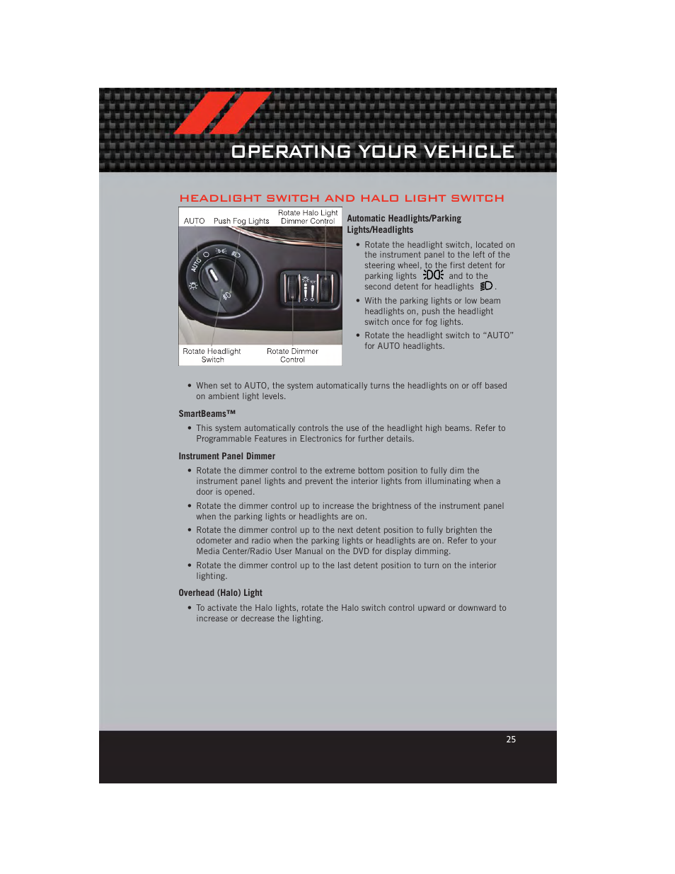Headlight switch and halo light switch, Automatic headlights/parking lights/headlights, Smartbeams | Instrument panel dimmer, Overhead (halo) light, Operating your vehicle | Dodge 2012 Grand_Caravan - User Guide User Manual | Page 27 / 132