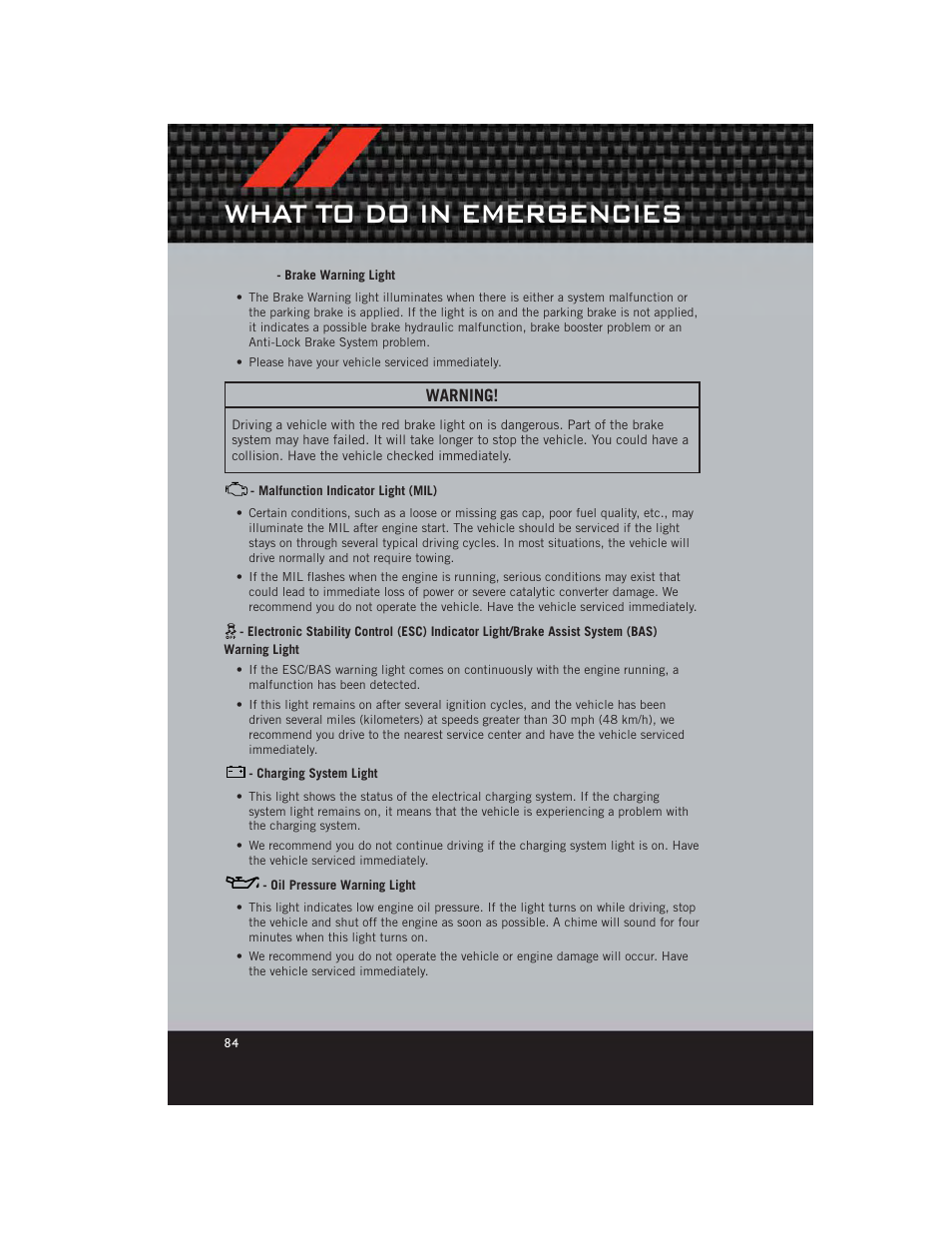 Brake warning light, Malfunction indicator light (mil), Charging system light | Oil pressure warning light, What to do in emergencies, Warning | Dodge 2012 Grand_Caravan - User Guide User Manual | Page 86 / 132