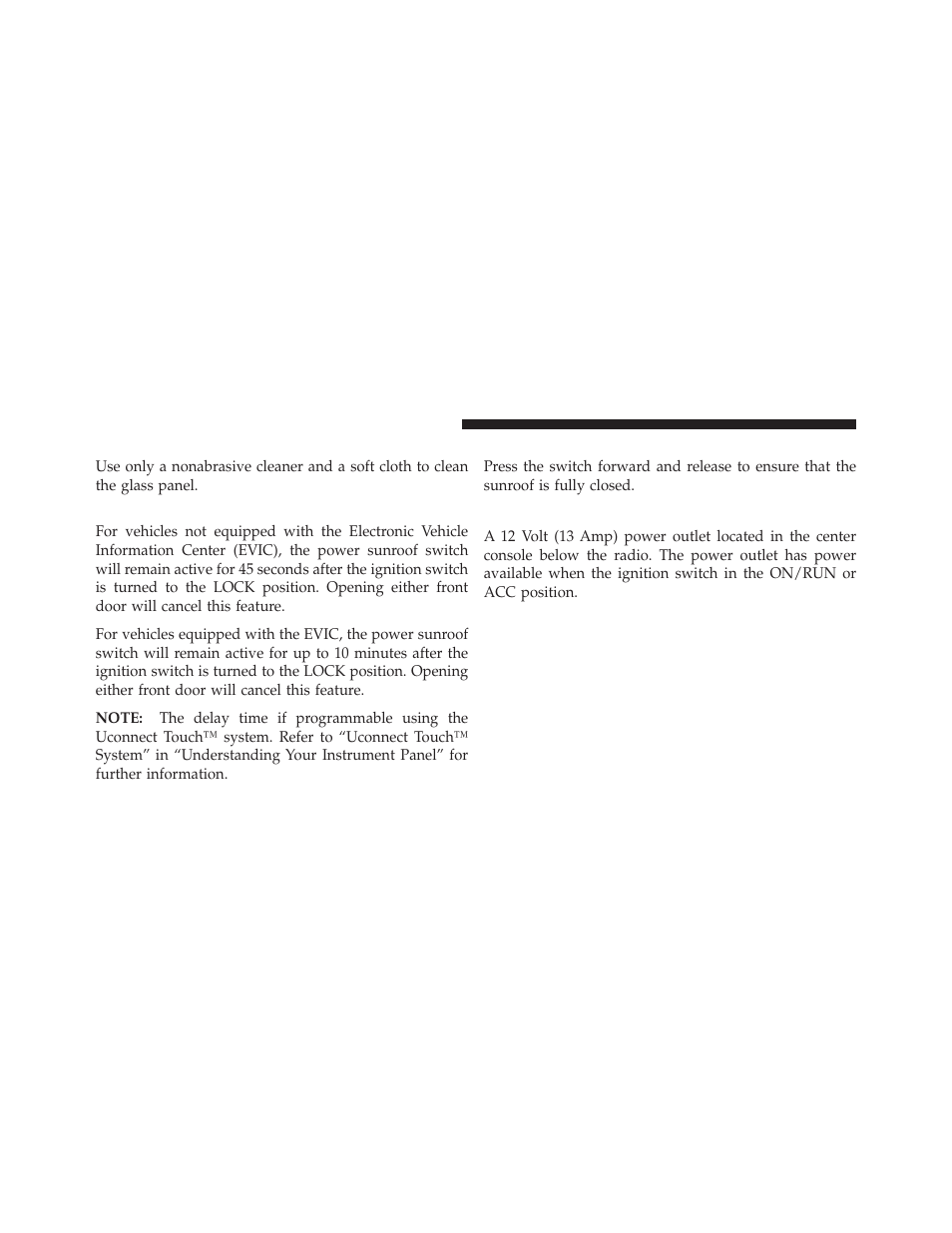 Sunroof maintenance, Ignition off operation, Sunroof fully closed | Electrical power outlets | Dodge 2012 Journey - Owner Manual User Manual | Page 244 / 603