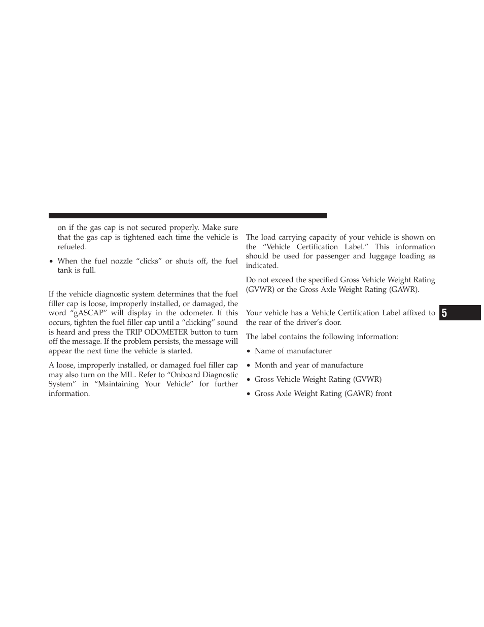 Loose fuel filler cap message, Vehicle loading, Vehicle certification label | Dodge 2012 Journey - Owner Manual User Manual | Page 451 / 603