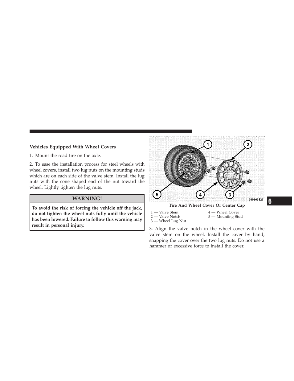 Road tire installation | Dodge 2012 Journey - Owner Manual User Manual | Page 483 / 603