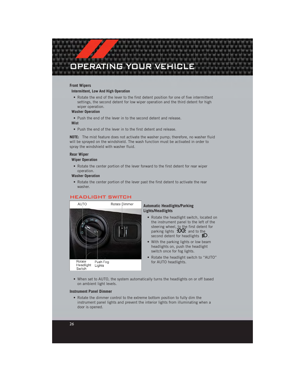 Front wipers, Rear wiper, Headlight switch | Automatic headlights/parking lights/headlights, Instrument panel dimmer, Operating your vehicle | Dodge 2012 Journey - User Guide User Manual | Page 28 / 108