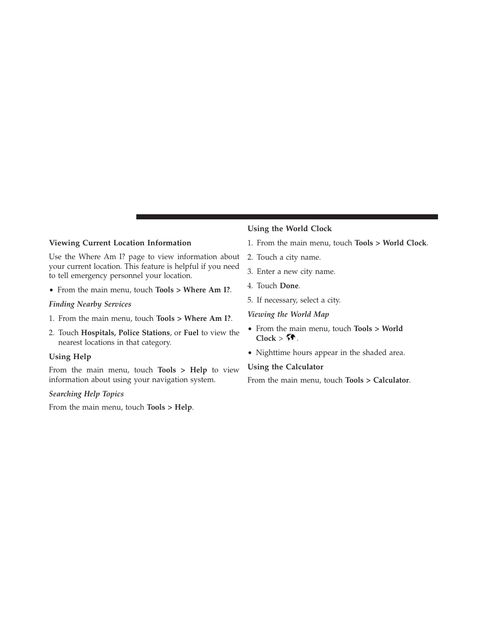 Using the tools, Viewing current location information, Using help | Using the world clock, Using the calculator | Dodge 2013 Dart - Uconnect Manual User Manual | Page 101 / 140