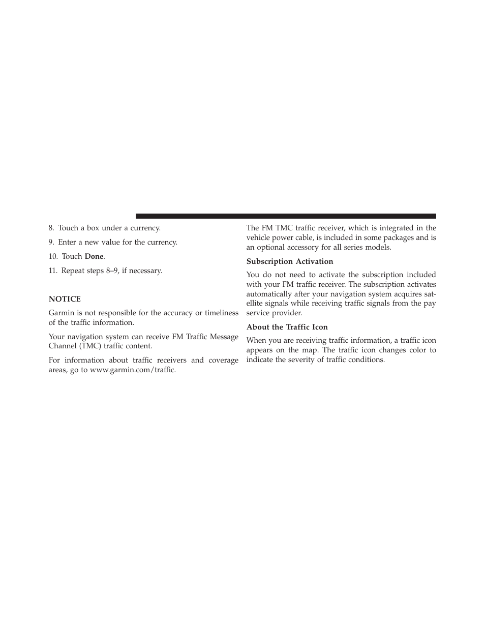 Traffic, Notice, Subscription activation | About the traffic icon | Dodge 2013 Dart - Uconnect Manual User Manual | Page 103 / 140