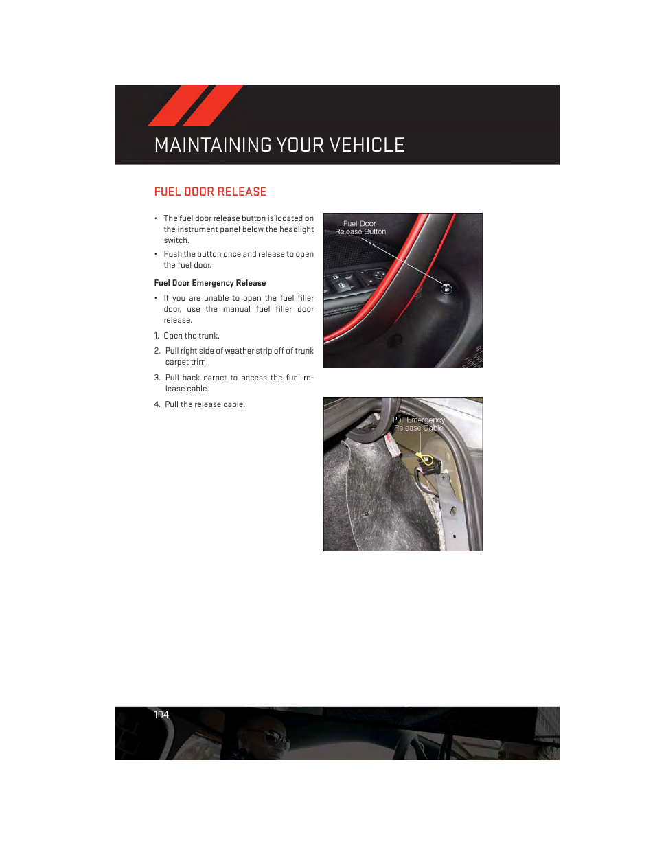 Fuel door release, Fuel door emergency release, Maintaining your vehicle | Dodge 2013 Dart - User Guide User Manual | Page 106 / 132