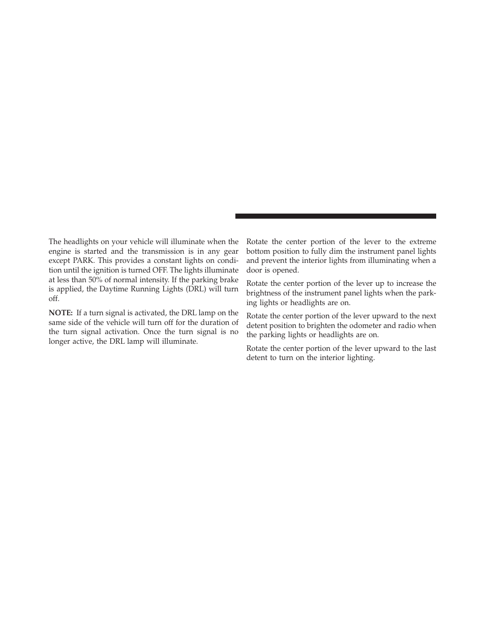 Daytime running lights (drl) — if equipped, Instrument panel dimmer, Daytime running lights (drl) | If equipped | Dodge 2013 Avenger - Owner Manual User Manual | Page 172 / 519