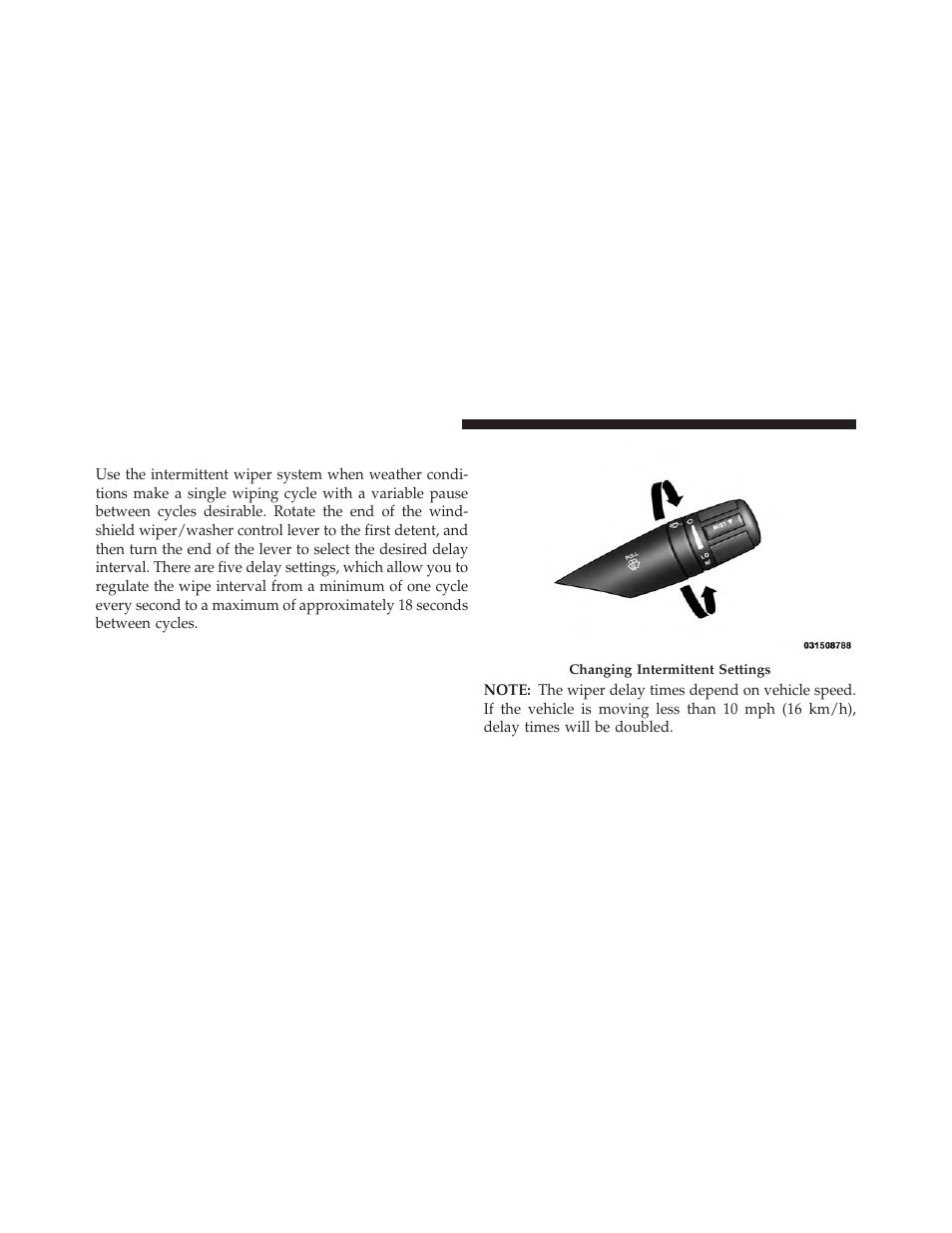 Intermittent wiper system | Dodge 2013 Avenger - Owner Manual User Manual | Page 176 / 519