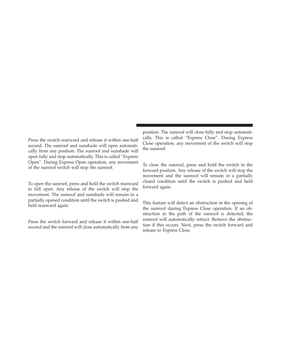 Opening sunroof — express, Opening sunroof — manual mode, Closing sunroof — express | Closing sunroof — manual mode, Pinch protect feature | Dodge 2013 Avenger - Owner Manual User Manual | Page 194 / 519