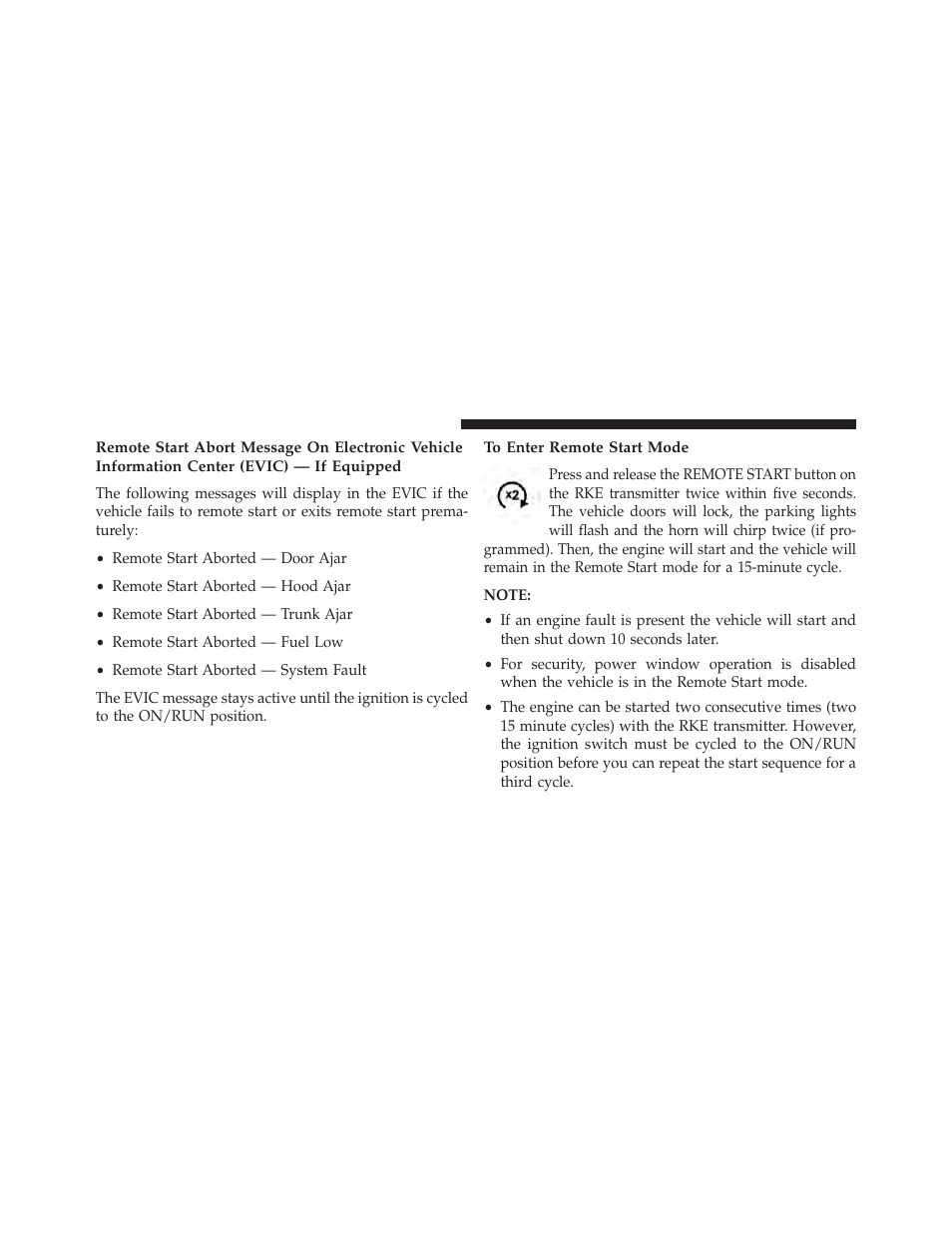 To enter remote start mode | Dodge 2013 Avenger - Owner Manual User Manual | Page 32 / 519