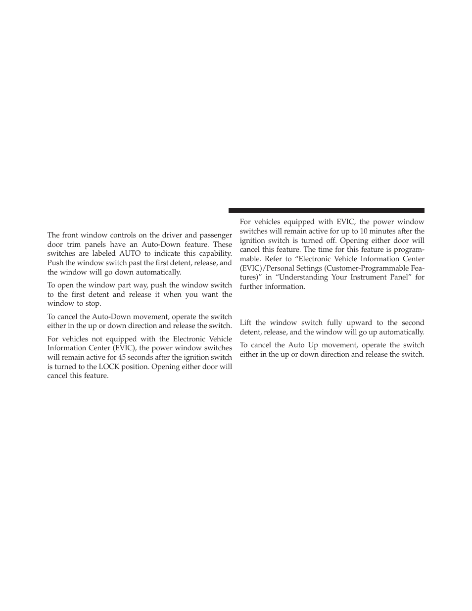 Auto window down — if equipped, Auto window up with anti-pinch protection, If equipped | Dodge 2013 Avenger - Owner Manual User Manual | Page 40 / 519