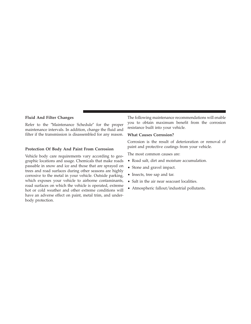 Fluid and filter changes, Appearance care and protection from corrosion, Protection of body and paint from corrosion | What causes corrosion, Appearance care and protection from, Corrosion | Dodge 2013 Avenger - Owner Manual User Manual | Page 458 / 519