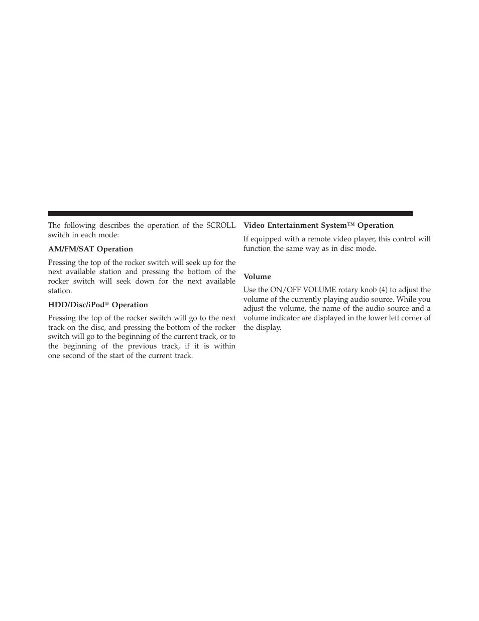 Am/fm/sat operation, Hdd/disc/ipod operation, Video entertainment system™ operation | Audio settings, Volume | Ram Trucks UCONNECT 730N for Jeep User Manual | Page 27 / 220