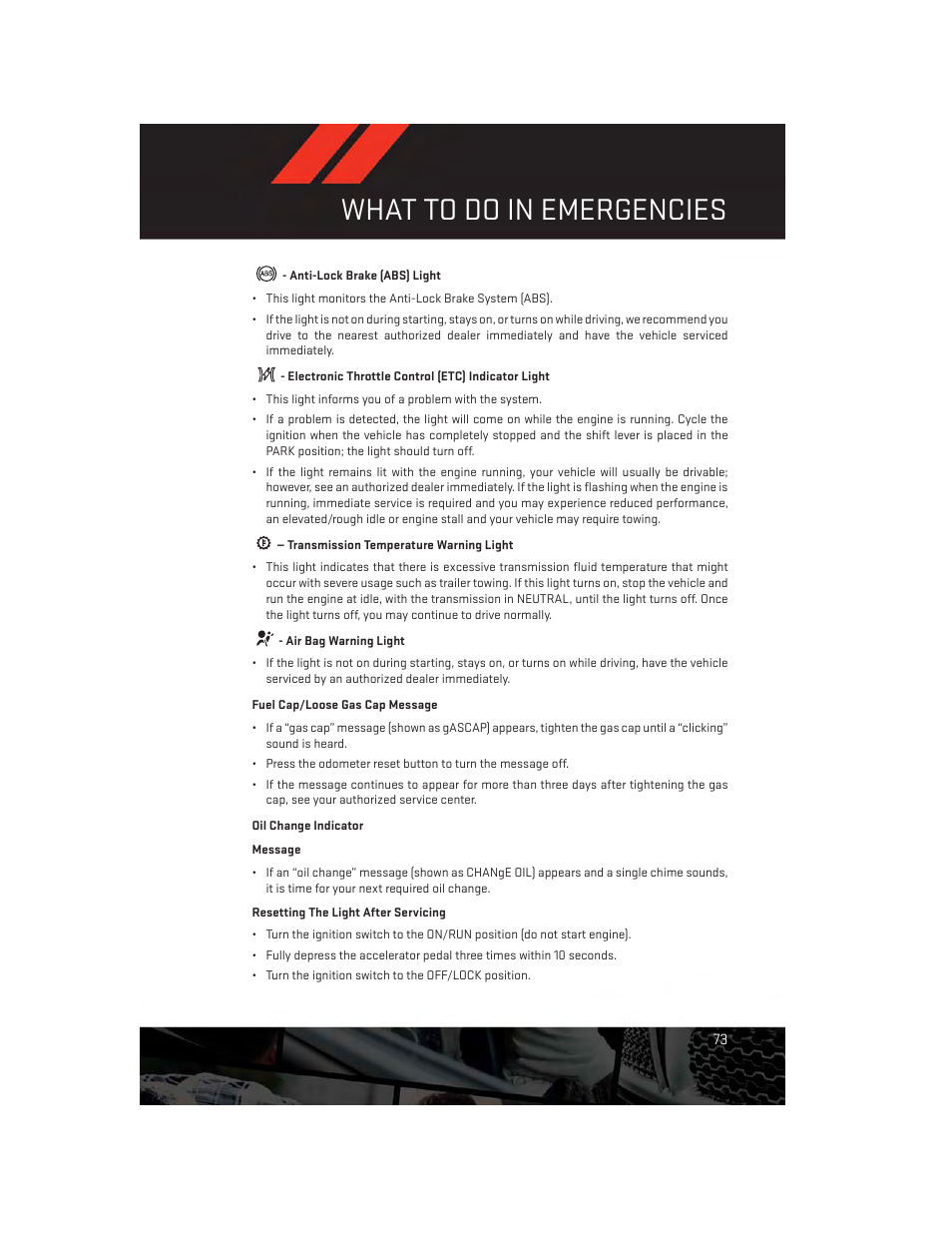 Anti-lock brake (abs) light, Electronic throttle control (etc) indicator light, Transmission temperature warning light | Air bag warning light, Fuel cap/loose gas cap message, Oil change indicator, What to do in emergencies | Dodge 2013 Avenger - User Guide User Manual | Page 75 / 108