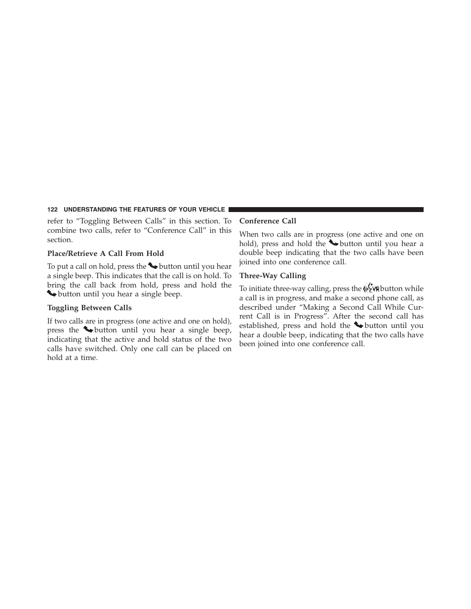 Place/retrieve a call from hold, Toggling between calls, Conference call | Three-way calling | Dodge 2013 Challenger - Owner Manual User Manual | Page 124 / 530