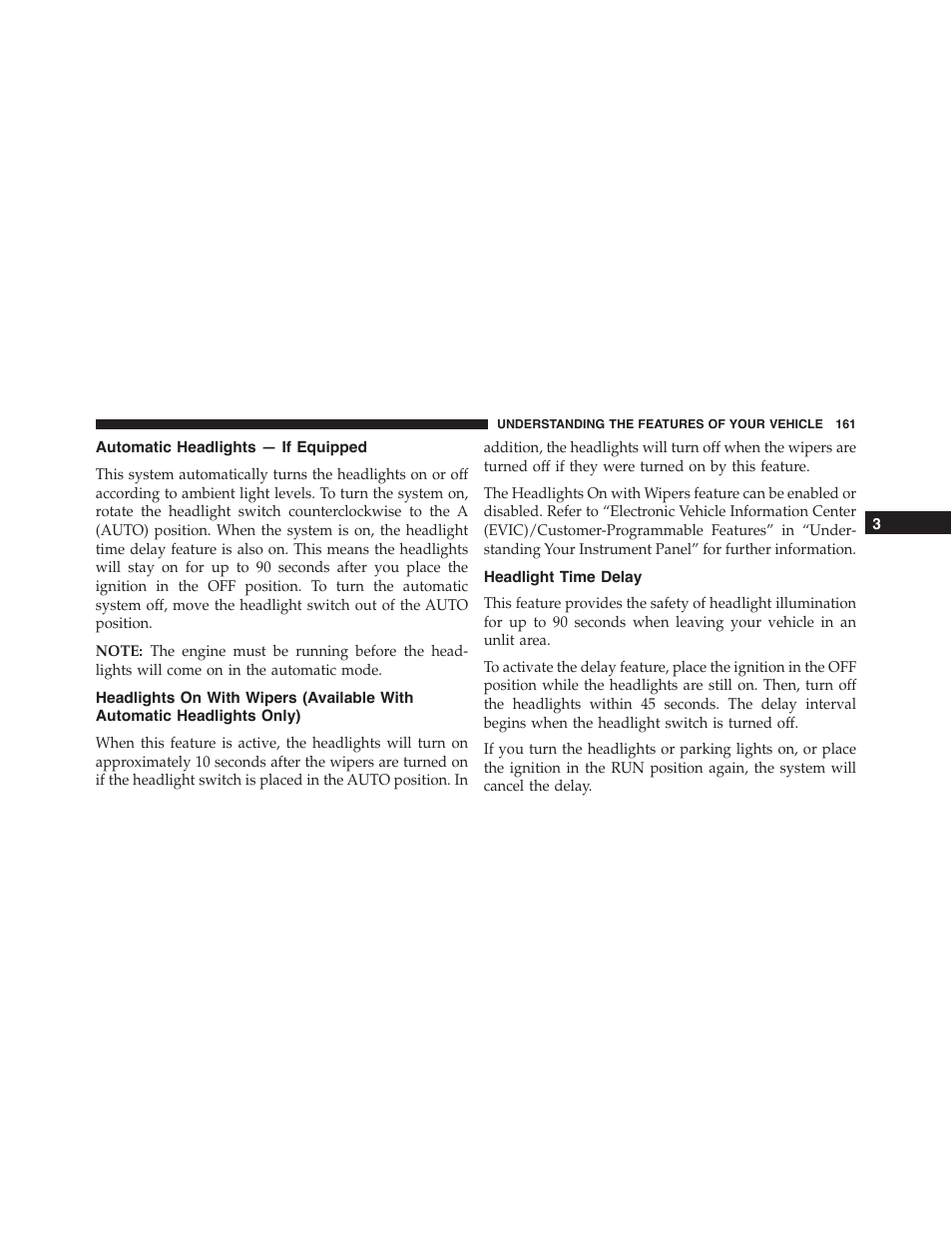 Automatic headlights — if equipped, Headlight time delay, Headlights on with wipers (available with | Automatic headlights only) | Dodge 2013 Challenger - Owner Manual User Manual | Page 163 / 530