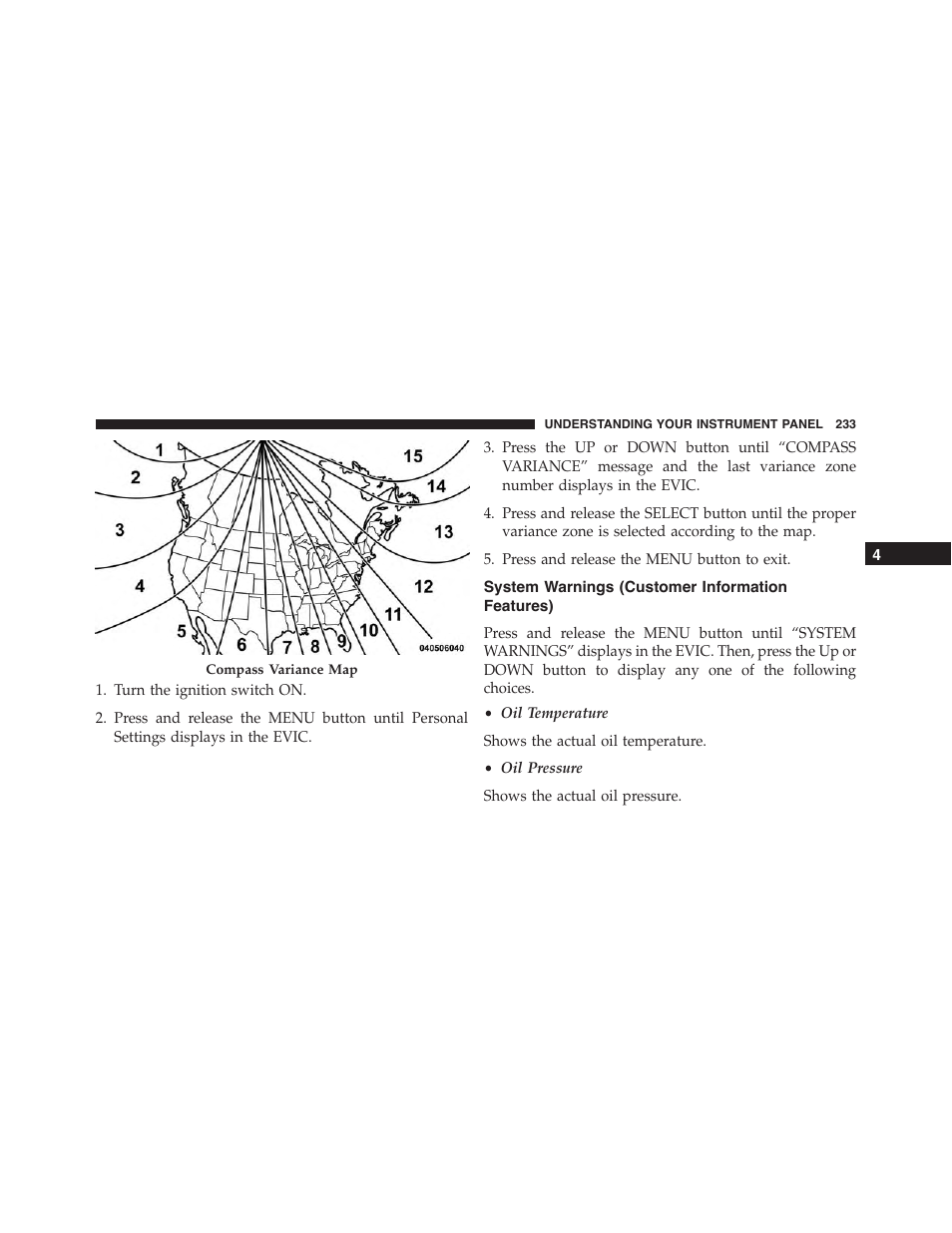 System warnings (customer information features), System warnings (customer information, Features) | Dodge 2013 Challenger - Owner Manual User Manual | Page 235 / 530