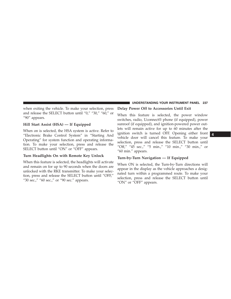 Hill start assist (hsa) — if equipped, Turn headlights on with remote key unlock, Delay power off to accessories until exit | Turn-by-turn navigation — if equipped | Dodge 2013 Challenger - Owner Manual User Manual | Page 239 / 530