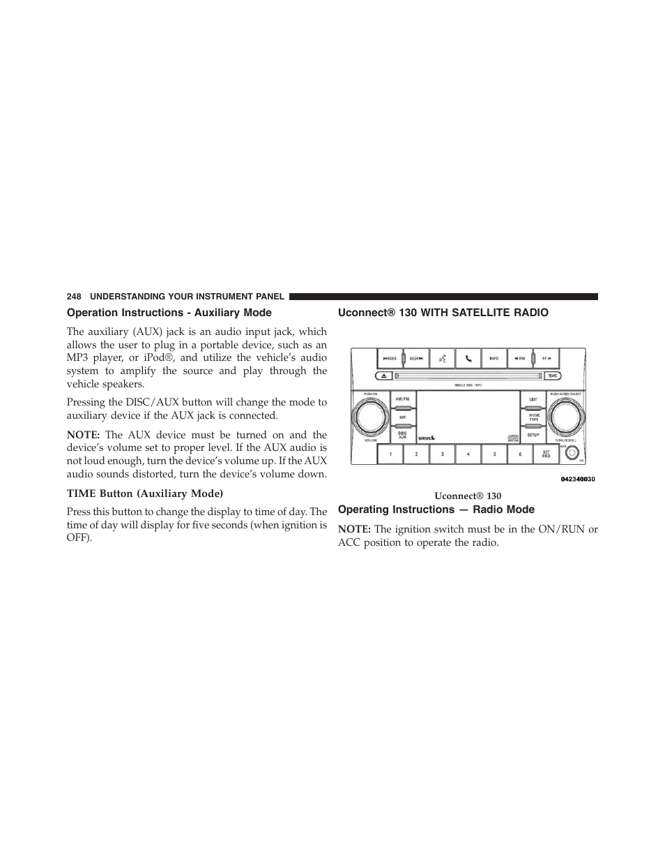 Operation instructions - auxiliary mode, Time button (auxiliary mode), Uconnect® 130 with satellite radio | Operating instructions — radio mode | Dodge 2013 Challenger - Owner Manual User Manual | Page 250 / 530