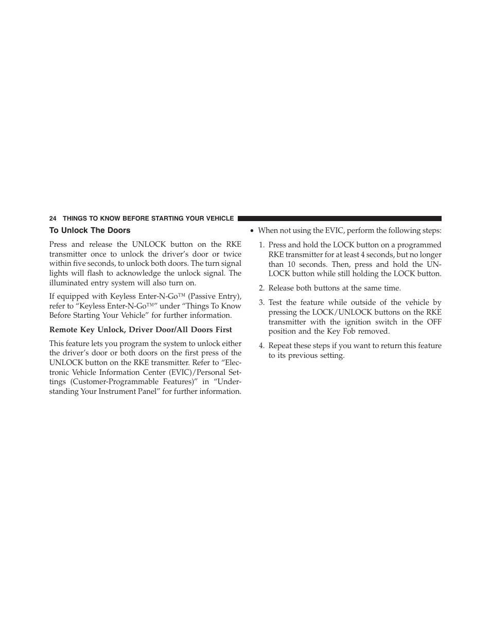 To unlock the doors, Remote key unlock, driver door/all doors first | Dodge 2013 Challenger - Owner Manual User Manual | Page 26 / 530