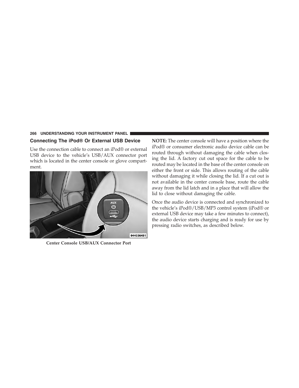 Connecting the ipod® or external usb device, Connecting the ipod® or external usb, Device | Dodge 2013 Challenger - Owner Manual User Manual | Page 268 / 530