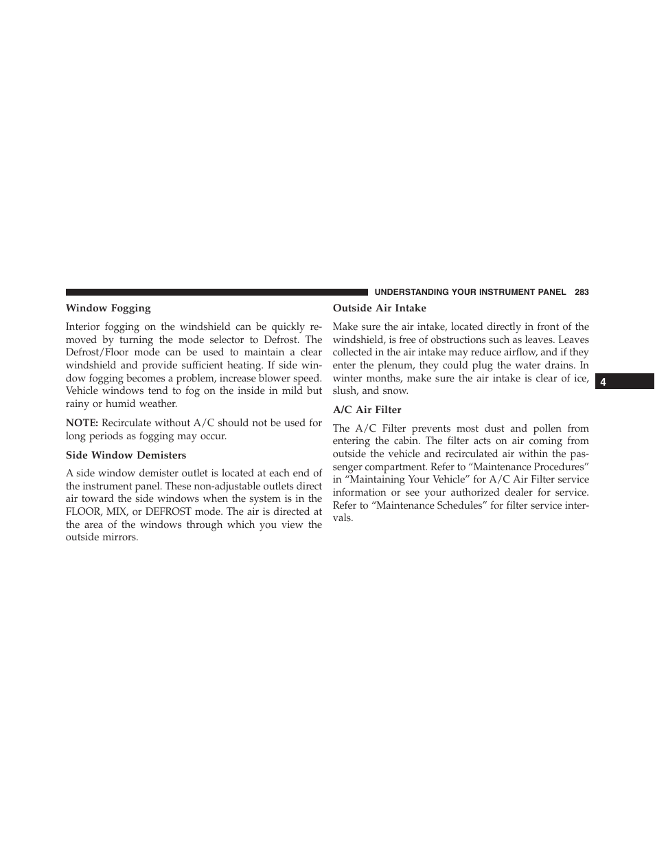 Window fogging, Side window demisters, Outside air intake | A/c air filter | Dodge 2013 Challenger - Owner Manual User Manual | Page 285 / 530