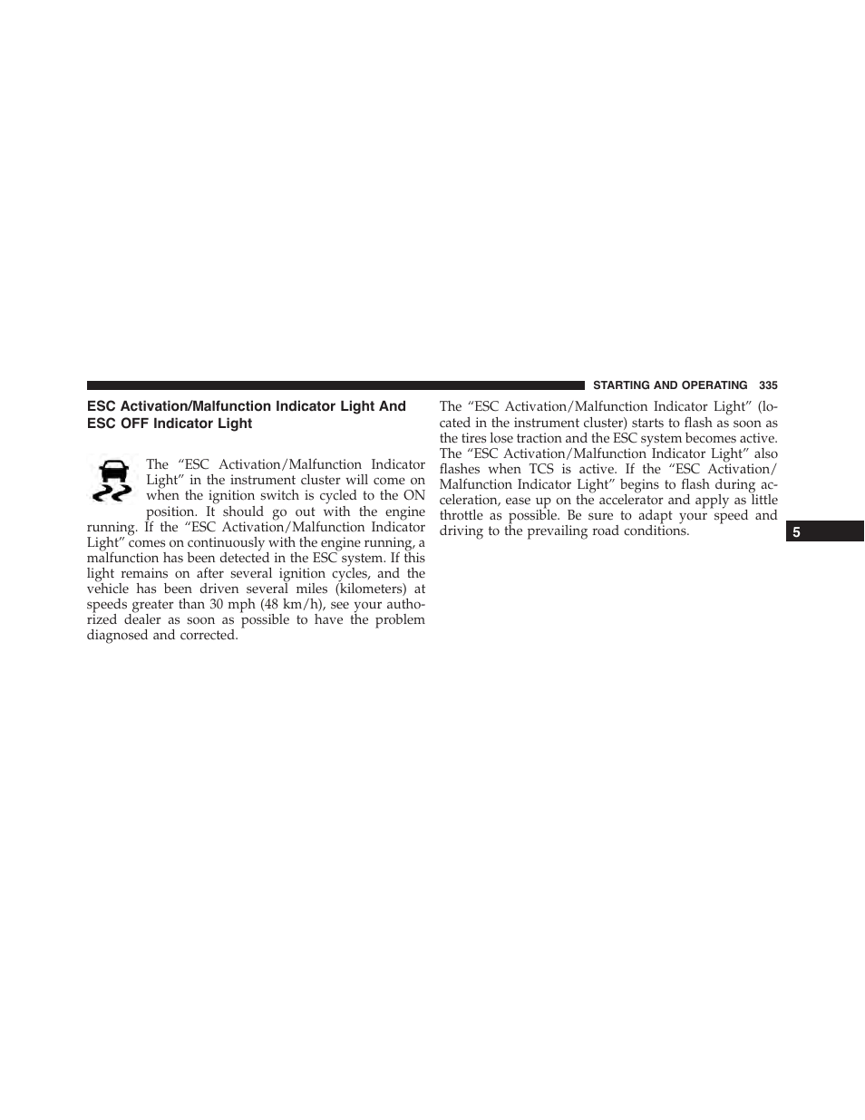 Esc activation/malfunction indicator light and, Esc off indicator light | Dodge 2013 Challenger - Owner Manual User Manual | Page 337 / 530