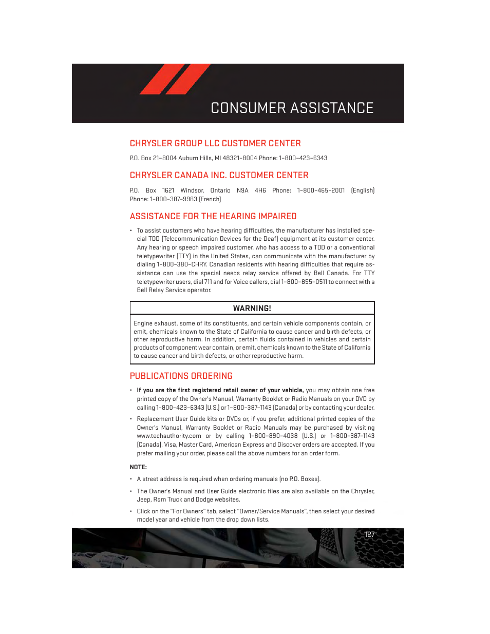 Consumer assistance, Chrysler group llc customer center, Chrysler canada inc. customer center | Assistance for the hearing impaired, Publications ordering, Chrysler group llc customer, Center, Chrysler canada inc. customer, Assistance for the hearing, Impaired | Dodge 2013 Challenger_SRT - User Guide User Manual | Page 129 / 140