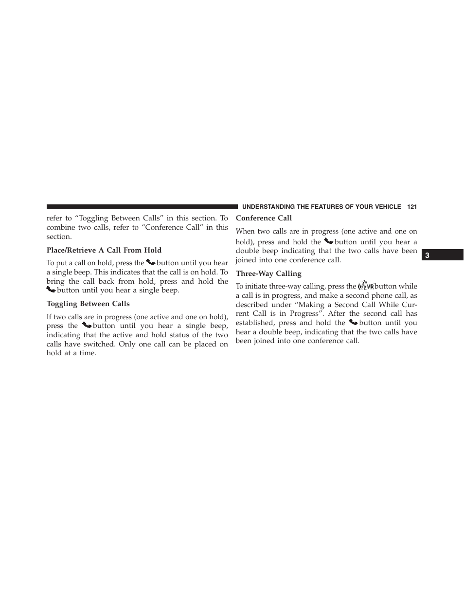 Place/retrieve a call from hold, Toggling between calls, Conference call | Three-way calling | Dodge 2013 Challenger_SRT - Owner Manual User Manual | Page 123 / 520