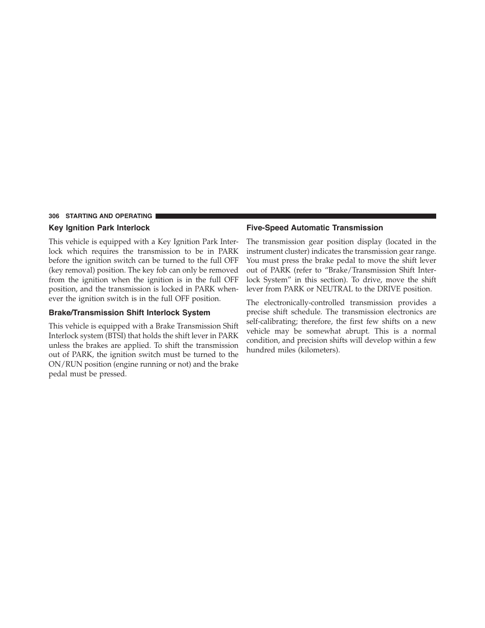 Key ignition park interlock, Brake/transmission shift interlock system, Five-speed automatic transmission | Dodge 2013 Challenger_SRT - Owner Manual User Manual | Page 308 / 520