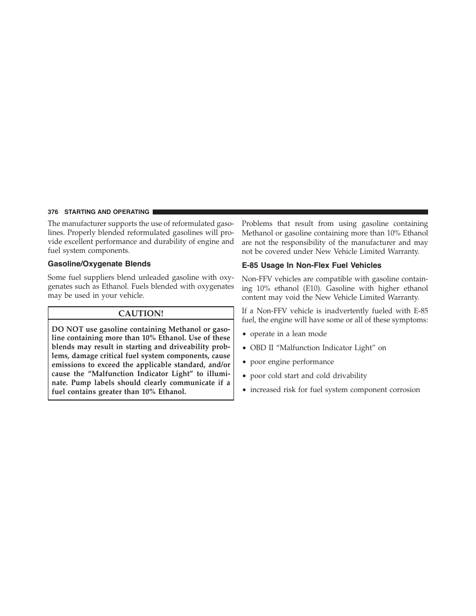 Gasoline/oxygenate blends, E-85 usage in non-flex fuel vehicles | Dodge 2013 Challenger_SRT - Owner Manual User Manual | Page 378 / 520