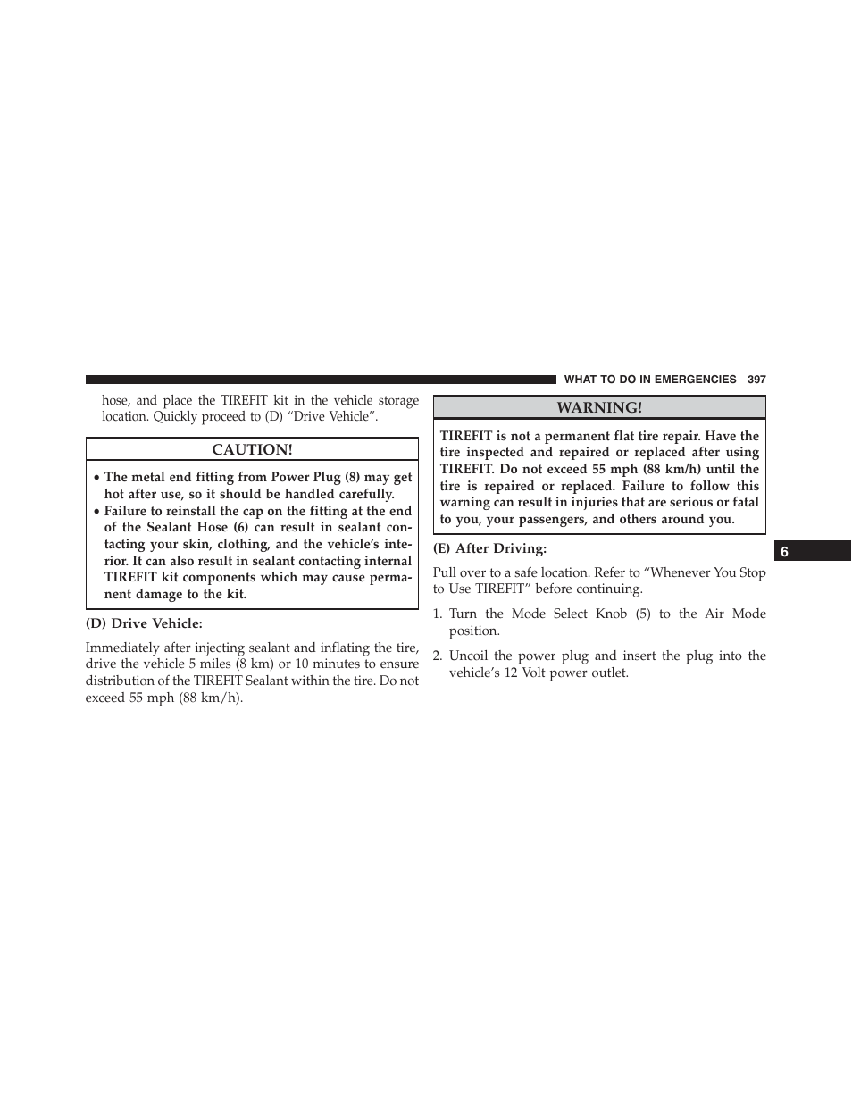 D) drive vehicle, E) after driving | Dodge 2013 Challenger_SRT - Owner Manual User Manual | Page 399 / 520