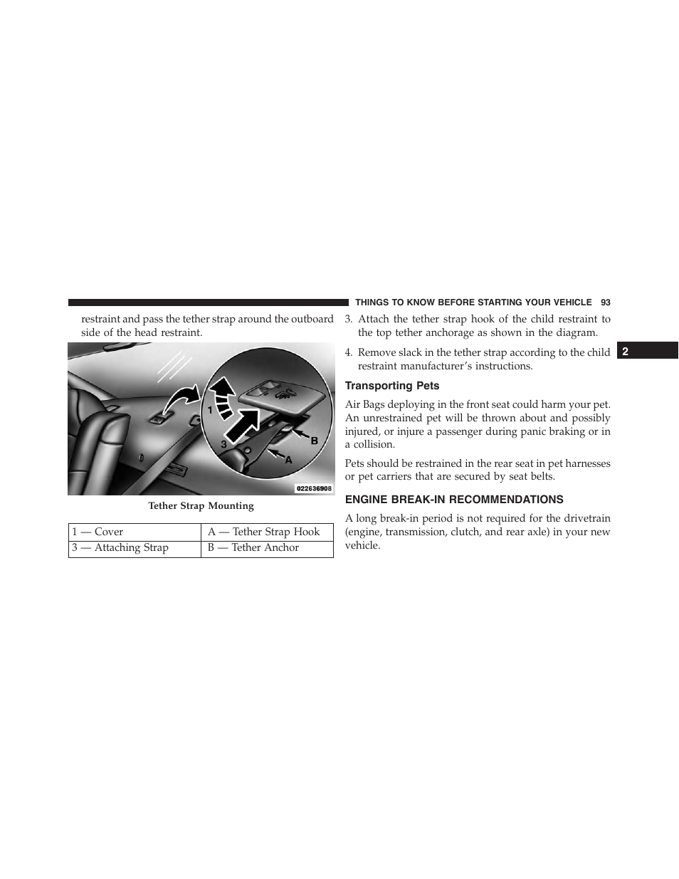 Transporting pets, Engine break-in recommendations | Dodge 2013 Challenger_SRT - Owner Manual User Manual | Page 95 / 520