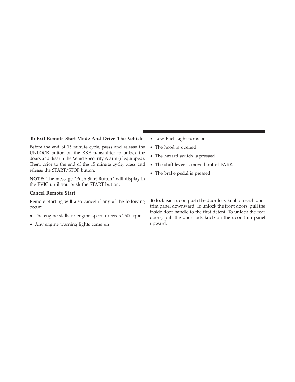 To exit remote start mode and drive the vehicle, Cancel remote start, Door locks | Manual door locks | Dodge 2013 Charger - Owner Manual User Manual | Page 32 / 631