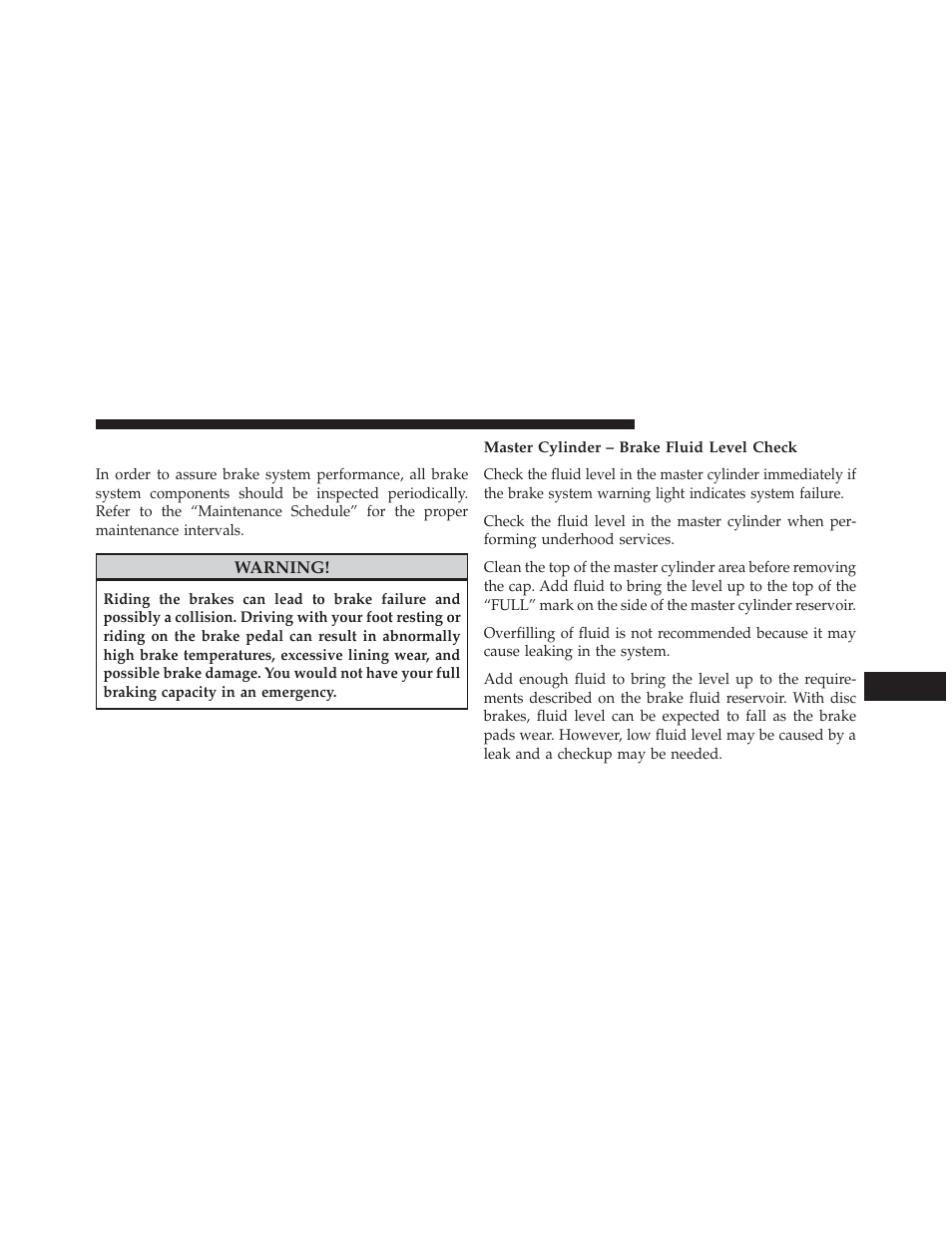 Brake system, Master cylinder – brake fluid level check | Dodge 2013 Charger - Owner Manual User Manual | Page 561 / 631