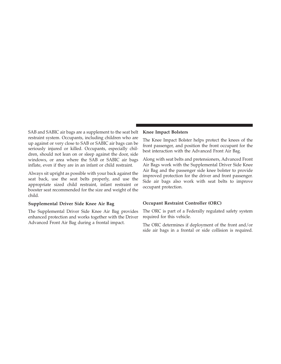 Supplemental driver side knee air bag, Knee impact bolsters, Air bag deployment sensors and controls | Occupant restraint controller (orc) | Dodge 2013 Charger - Owner Manual User Manual | Page 68 / 631