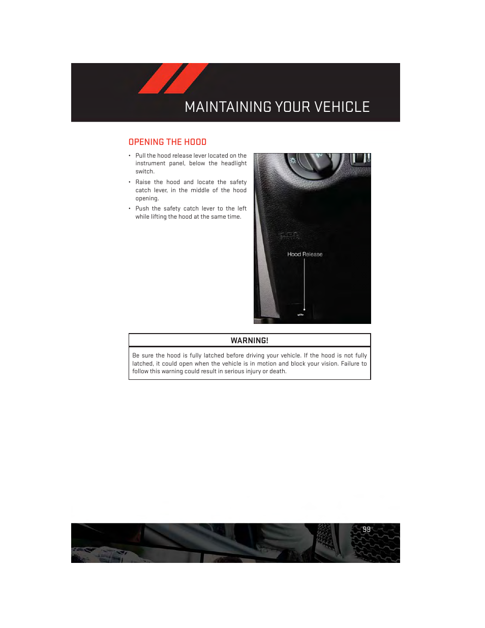 Maintaining your vehicle, Opening the hood | Dodge 2013 Charger-SRT - User Guide User Manual | Page 101 / 132