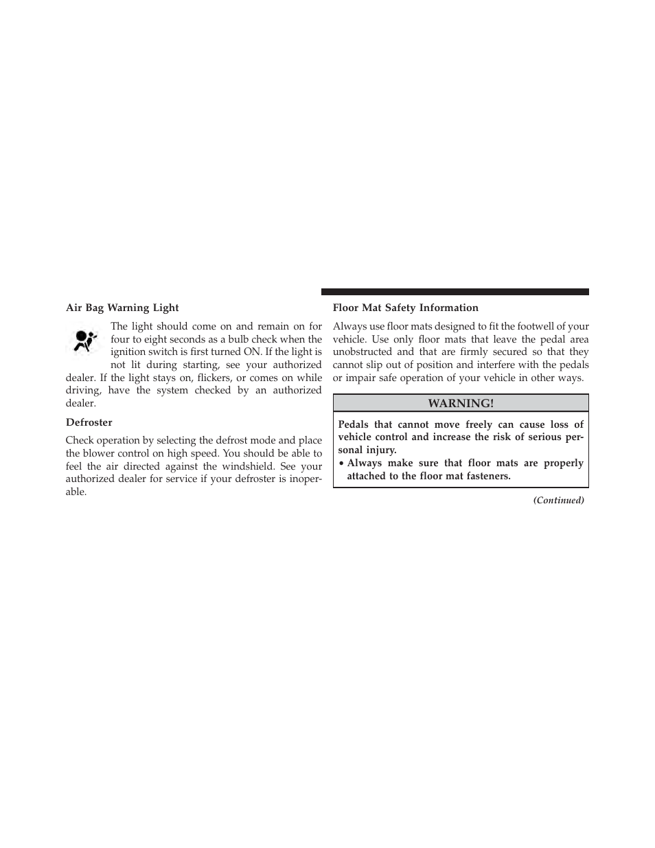 Air bag warning light, Defroster, Floor mat safety information | Dodge 2013 Charger-SRT - Owner Manual User Manual | Page 102 / 595