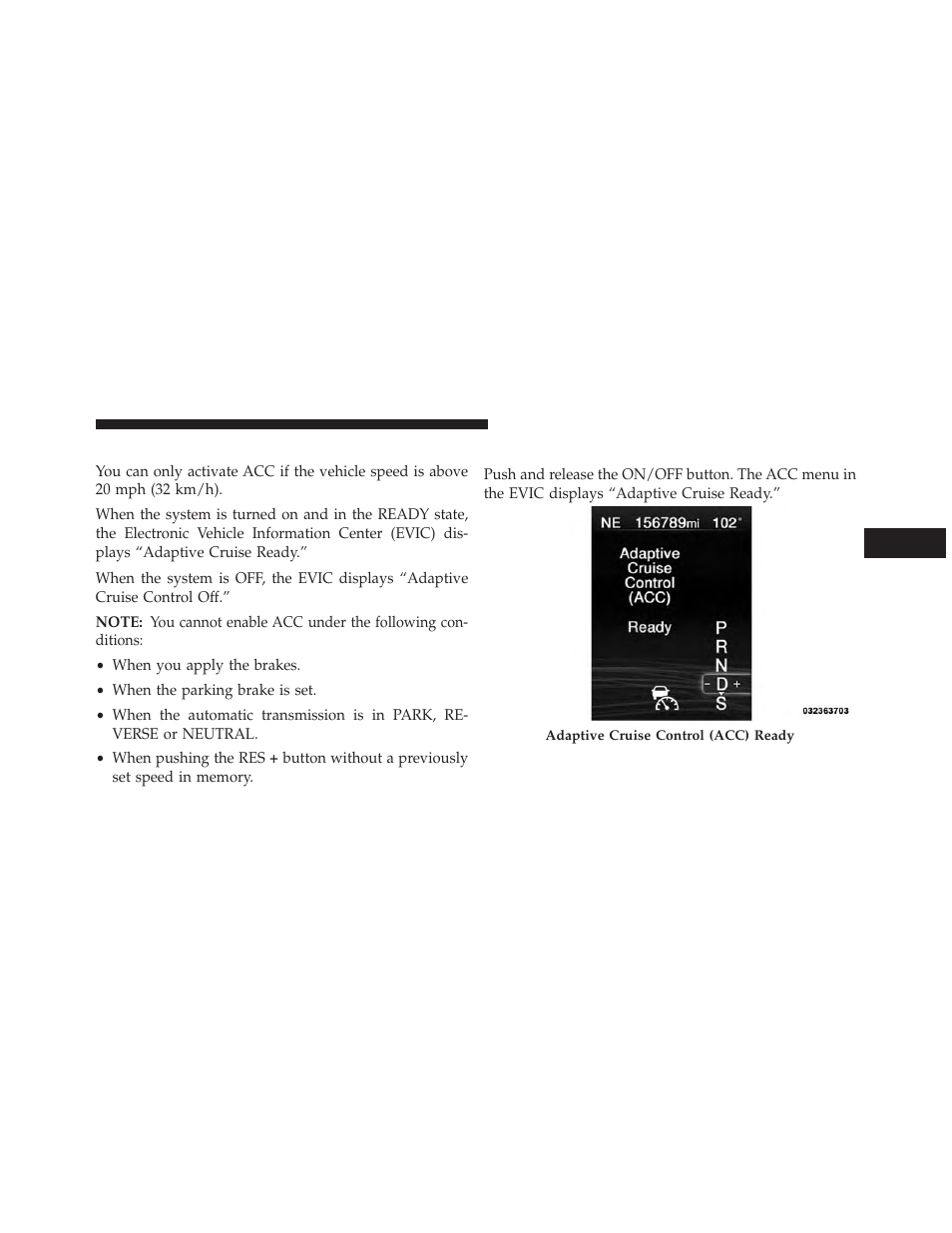 Activating adaptive cruise control (acc), To activate | Dodge 2013 Charger-SRT - Owner Manual User Manual | Page 247 / 595