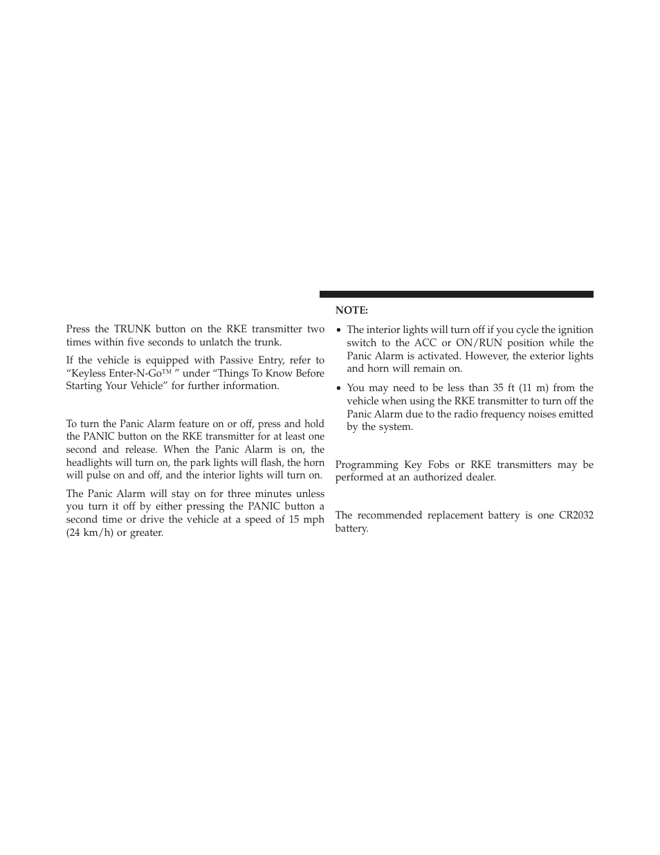 To unlatch the trunk, Using the panic alarm, Programming additional transmitters | Transmitter battery replacement | Dodge 2013 Charger-SRT - Owner Manual User Manual | Page 26 / 595