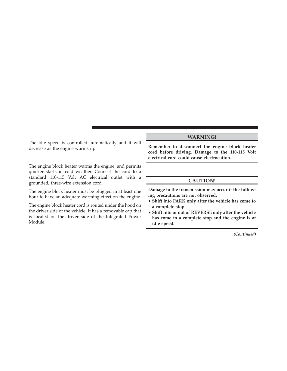 After starting, Engine block heater — if equipped, Automatic transmission | Dodge 2013 Charger-SRT - Owner Manual User Manual | Page 396 / 595
