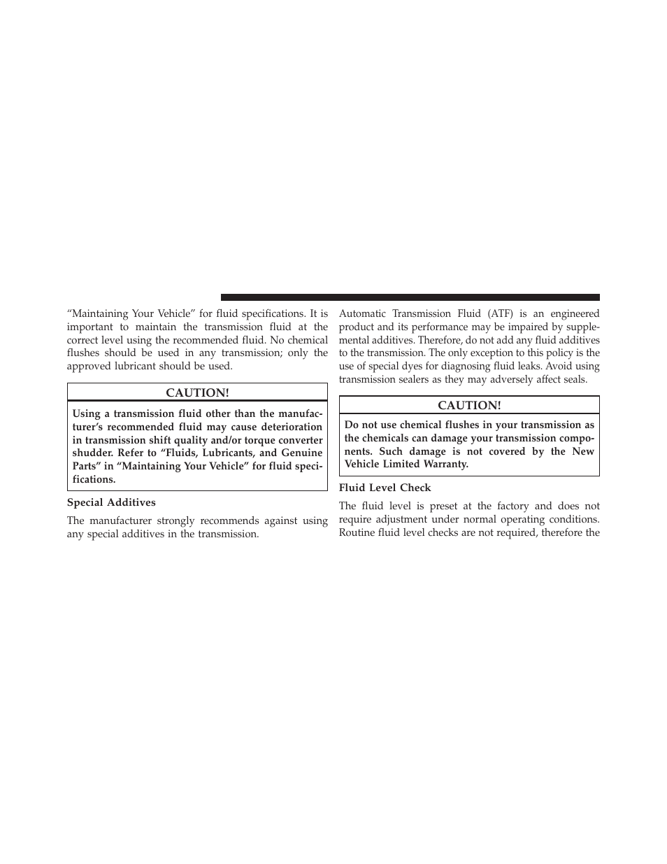 Special additives, Fluid level check | Dodge 2013 Charger-SRT - Owner Manual User Manual | Page 520 / 595