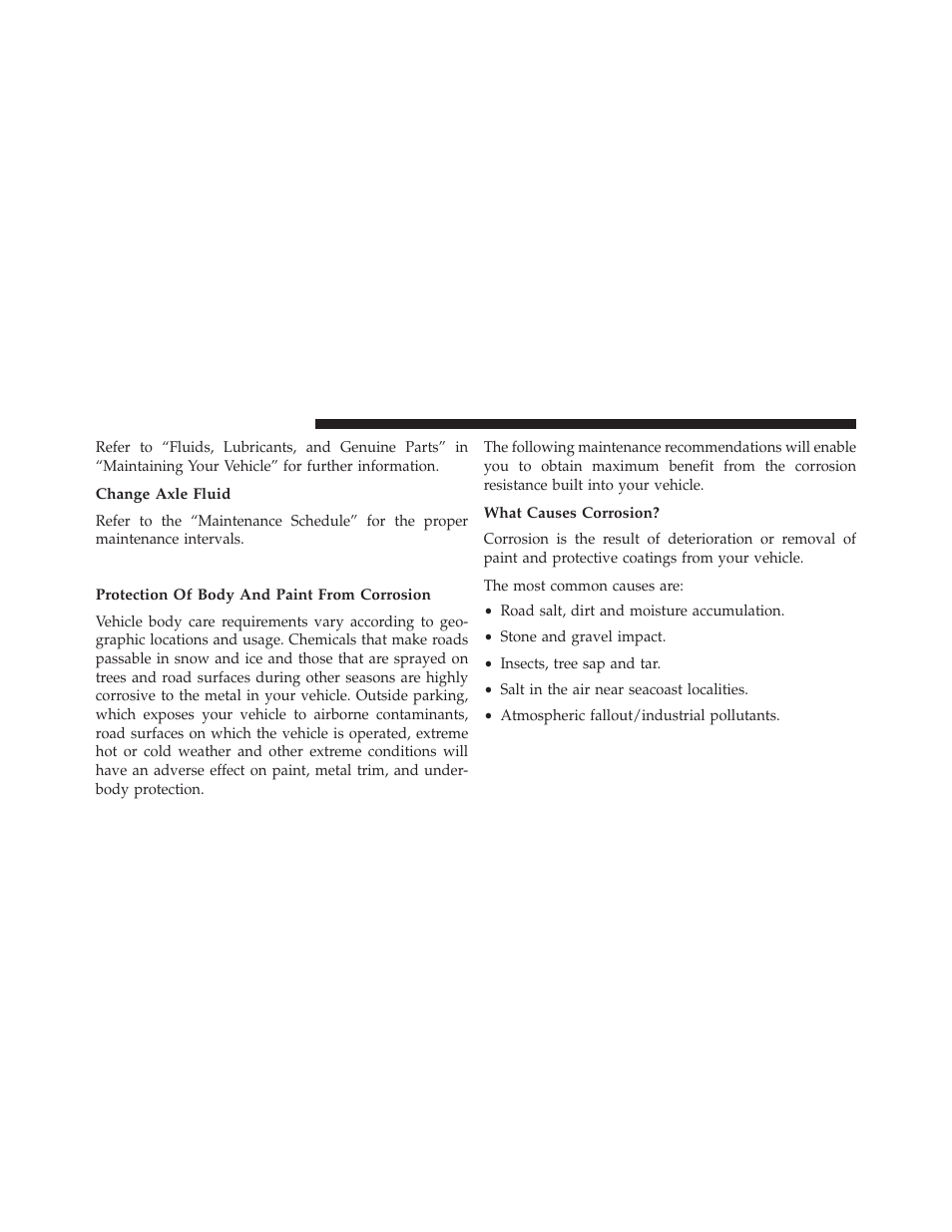 Change axle fluid, Appearance care and protection from corrosion, Protection of body and paint from corrosion | What causes corrosion, Appearance care and protection from, Corrosion | Dodge 2013 Charger-SRT - Owner Manual User Manual | Page 522 / 595