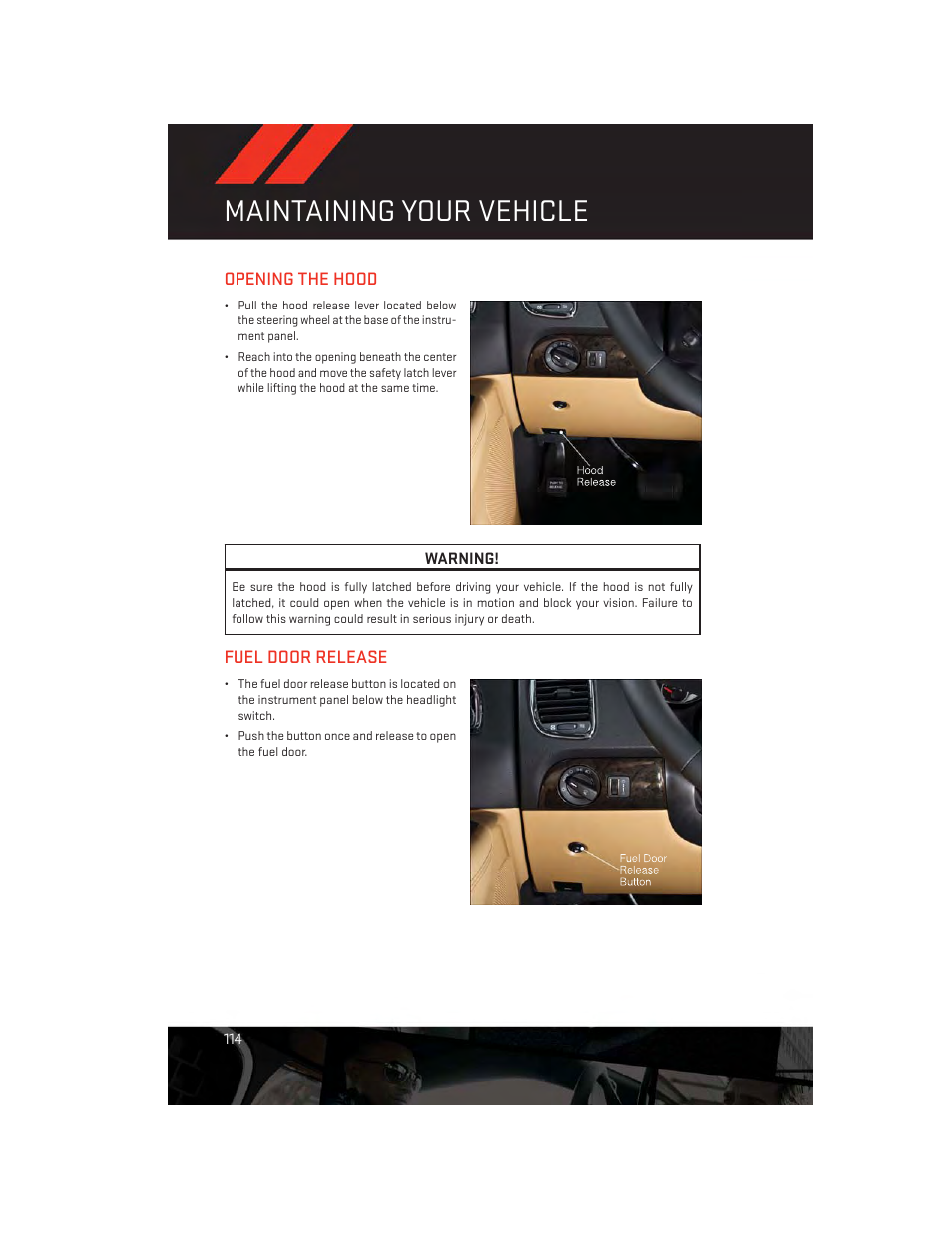 Maintaining your vehicle, Opening the hood, Fuel door release | Opening the hood fuel door release | Dodge 2013 Durango - User Guide User Manual | Page 116 / 140