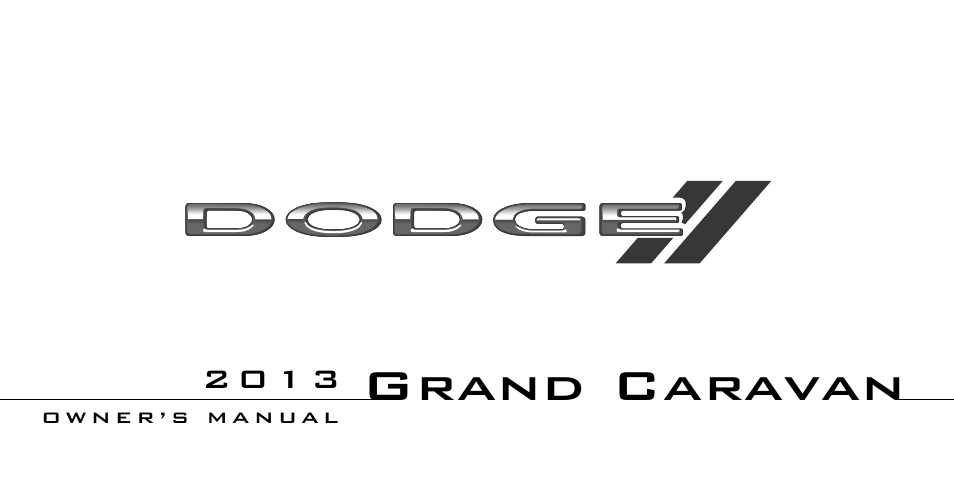 Dodge 2013 Grand_Caravan - Owner Manual User Manual | 683 pages