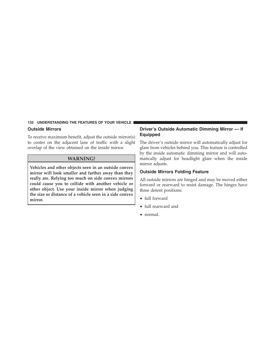 Outside mirrors, Outside mirrors folding feature, Driver’s outside automatic dimming | Mirror — if equipped | Dodge 2013 Grand_Caravan - Owner Manual User Manual | Page 134 / 683