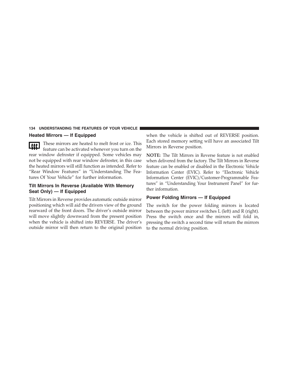 Heated mirrors — if equipped, Power folding mirrors — if equipped, Tilt mirrors in reverse (available with | Memory seat only) — if equipped | Dodge 2013 Grand_Caravan - Owner Manual User Manual | Page 136 / 683