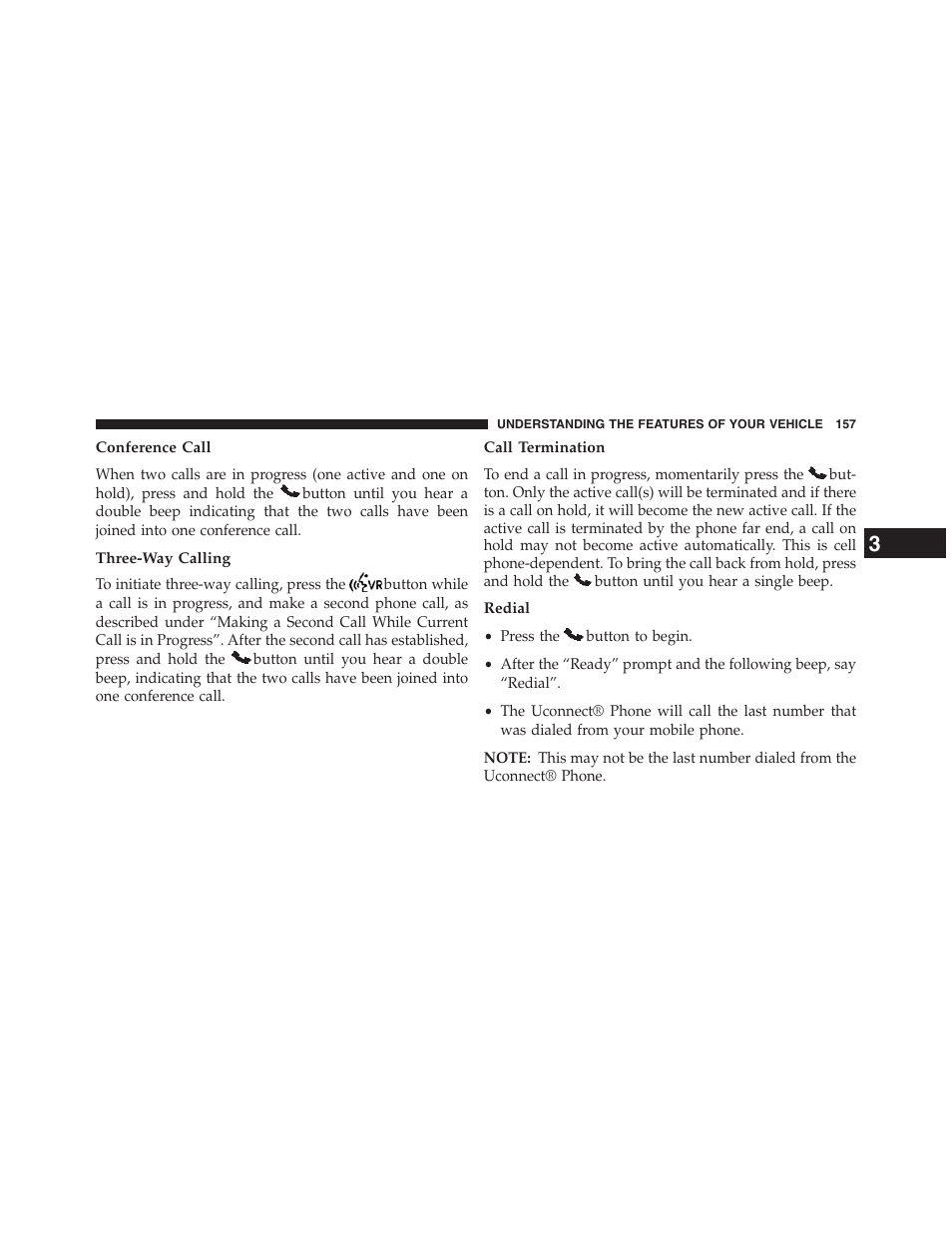 Conference call, Three-way calling, Call termination | Redial | Dodge 2013 Grand_Caravan - Owner Manual User Manual | Page 159 / 683