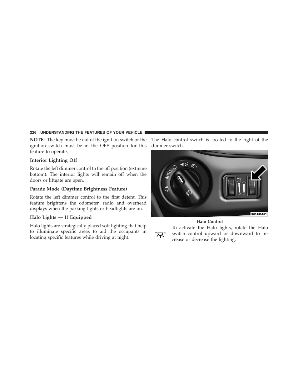 Interior lighting off, Parade mode (daytime brightness feature), Halo lights — if equipped | Dodge 2013 Grand_Caravan - Owner Manual User Manual | Page 228 / 683