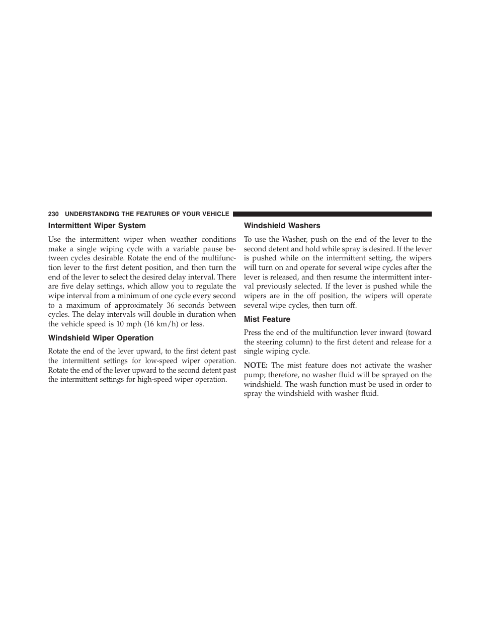 Intermittent wiper system, Windshield wiper operation, Windshield washers | Mist feature | Dodge 2013 Grand_Caravan - Owner Manual User Manual | Page 232 / 683